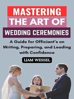 cover image of Mastering the Art of Wedding Ceremonies